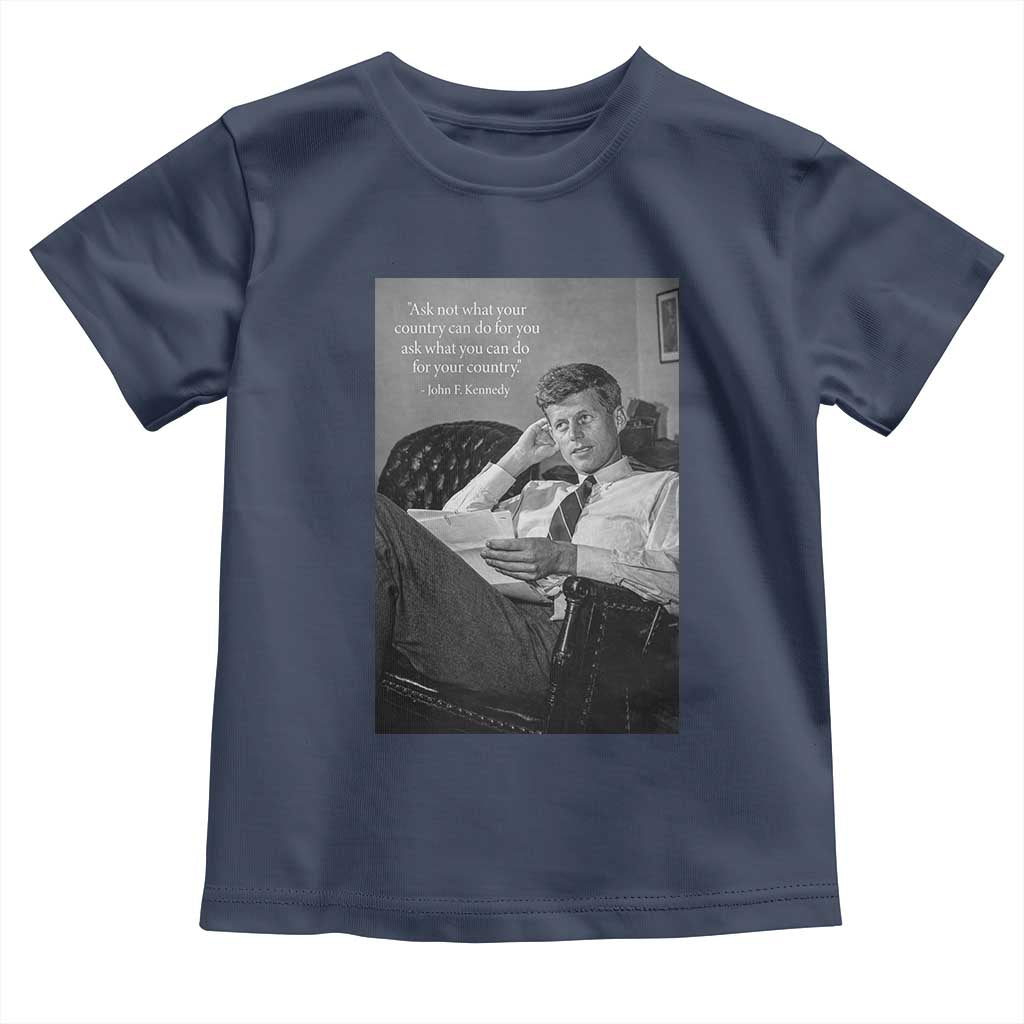 John F Kennedy Quote Toddler T Shirt American President History