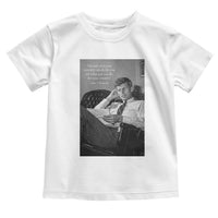 John F Kennedy Quote Toddler T Shirt American President History