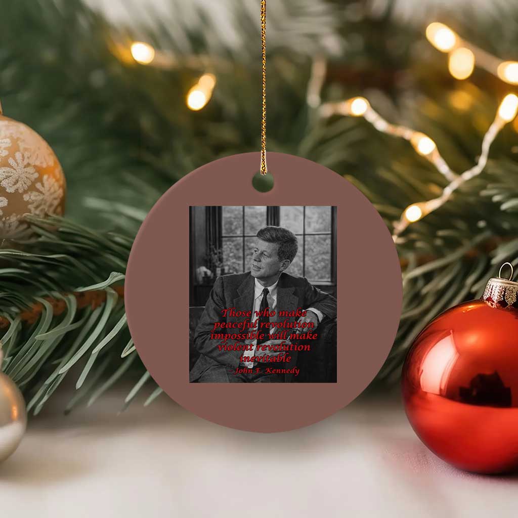John F Kennedy Quote Ceramic Ornament American President History US Presidential Leader