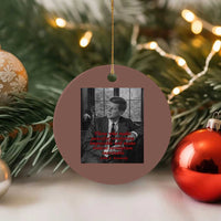 John F Kennedy Quote Ceramic Ornament American President History US Presidential Leader