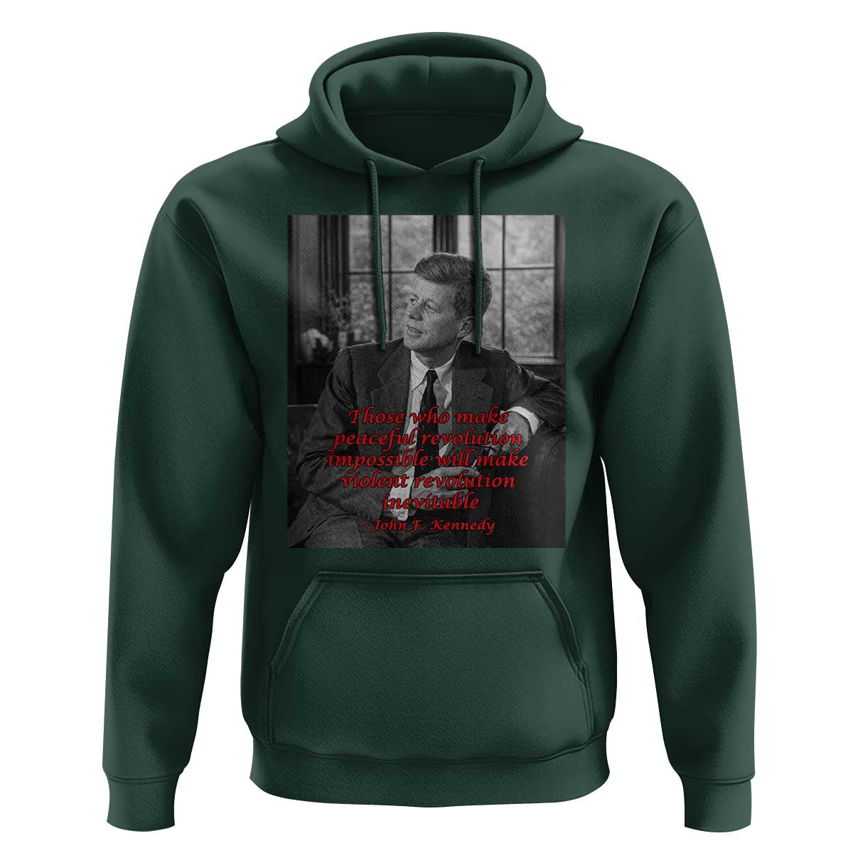 John F Kennedy Quote Hoodie American President History US Presidential Leader