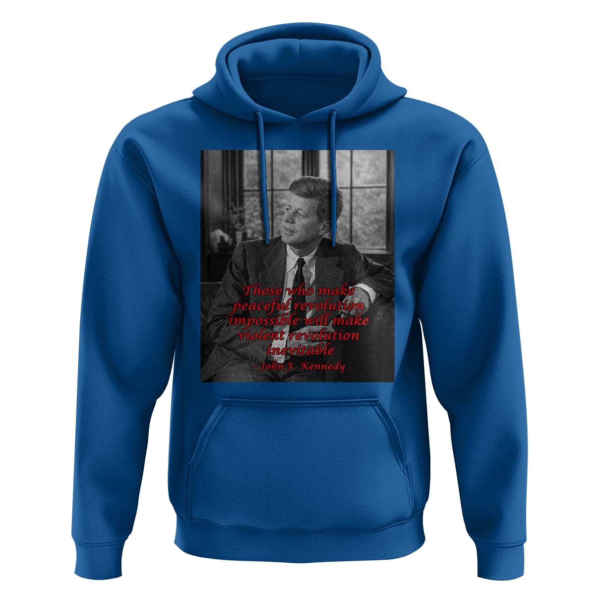 John F Kennedy Quote Hoodie American President History US Presidential Leader