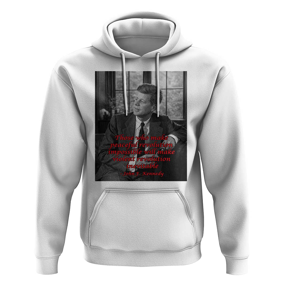 John F Kennedy Quote Hoodie American President History US Presidential Leader