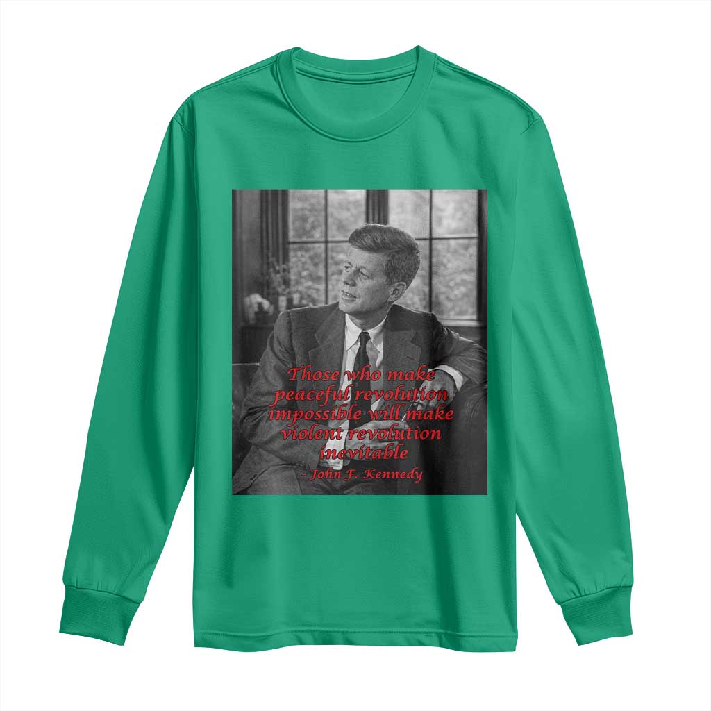 John F Kennedy Quote Long Sleeve Shirt American President History US Presidential Leader