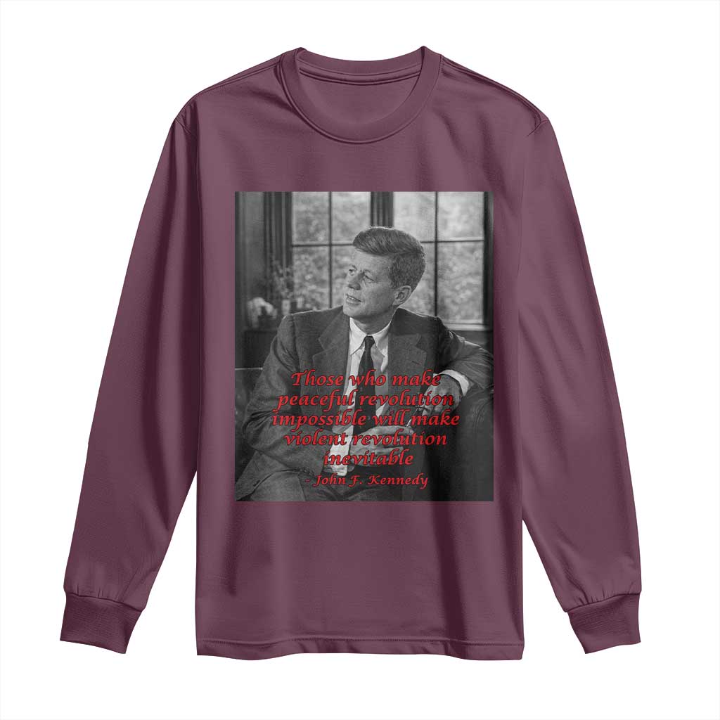 John F Kennedy Quote Long Sleeve Shirt American President History US Presidential Leader