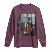 John F Kennedy Quote Long Sleeve Shirt American President History US Presidential Leader