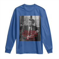 John F Kennedy Quote Long Sleeve Shirt American President History US Presidential Leader