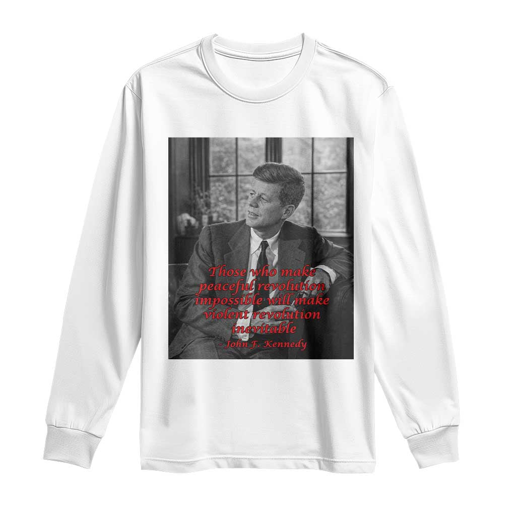 John F Kennedy Quote Long Sleeve Shirt American President History US Presidential Leader