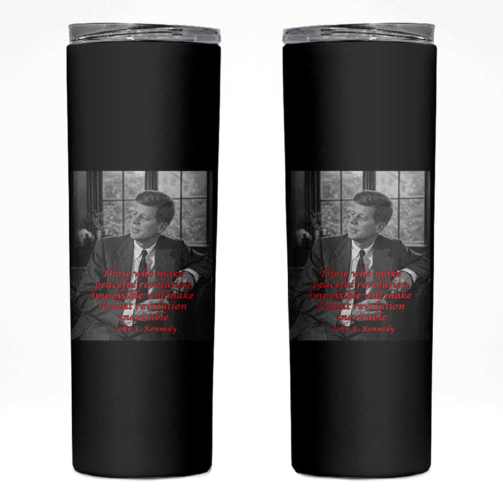 John F Kennedy Quote Skinny Tumbler American President History US Presidential Leader