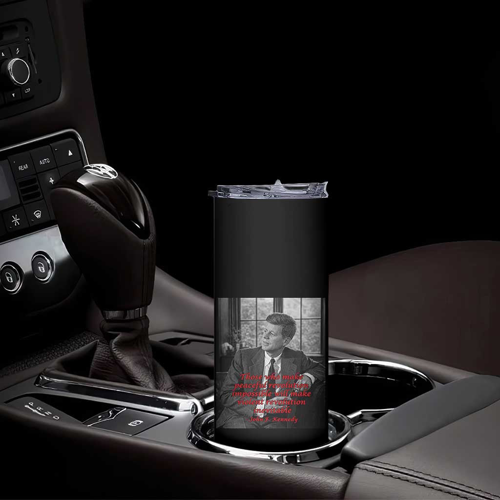 John F Kennedy Quote Skinny Tumbler American President History US Presidential Leader