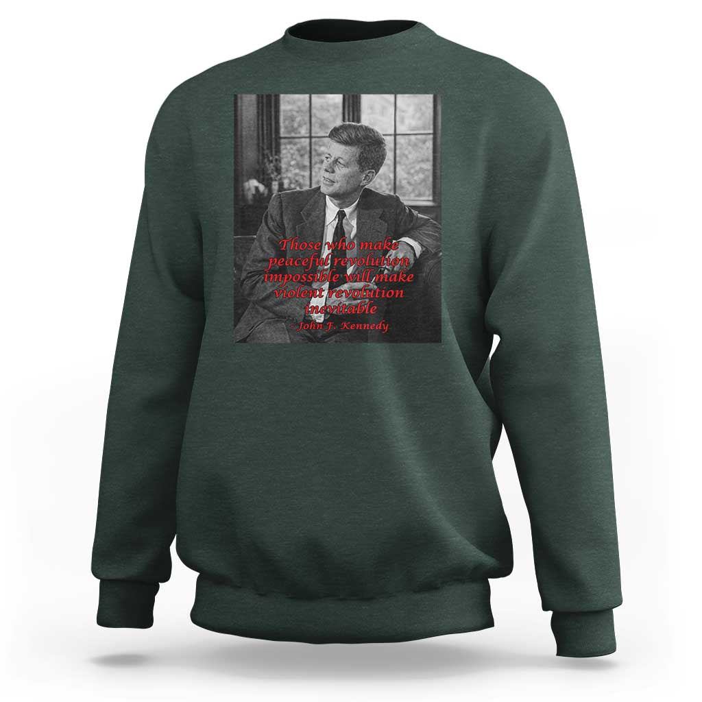 John F Kennedy Quote Sweatshirt American President History US Presidential Leader
