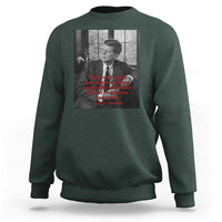 John F Kennedy Quote Sweatshirt American President History US Presidential Leader