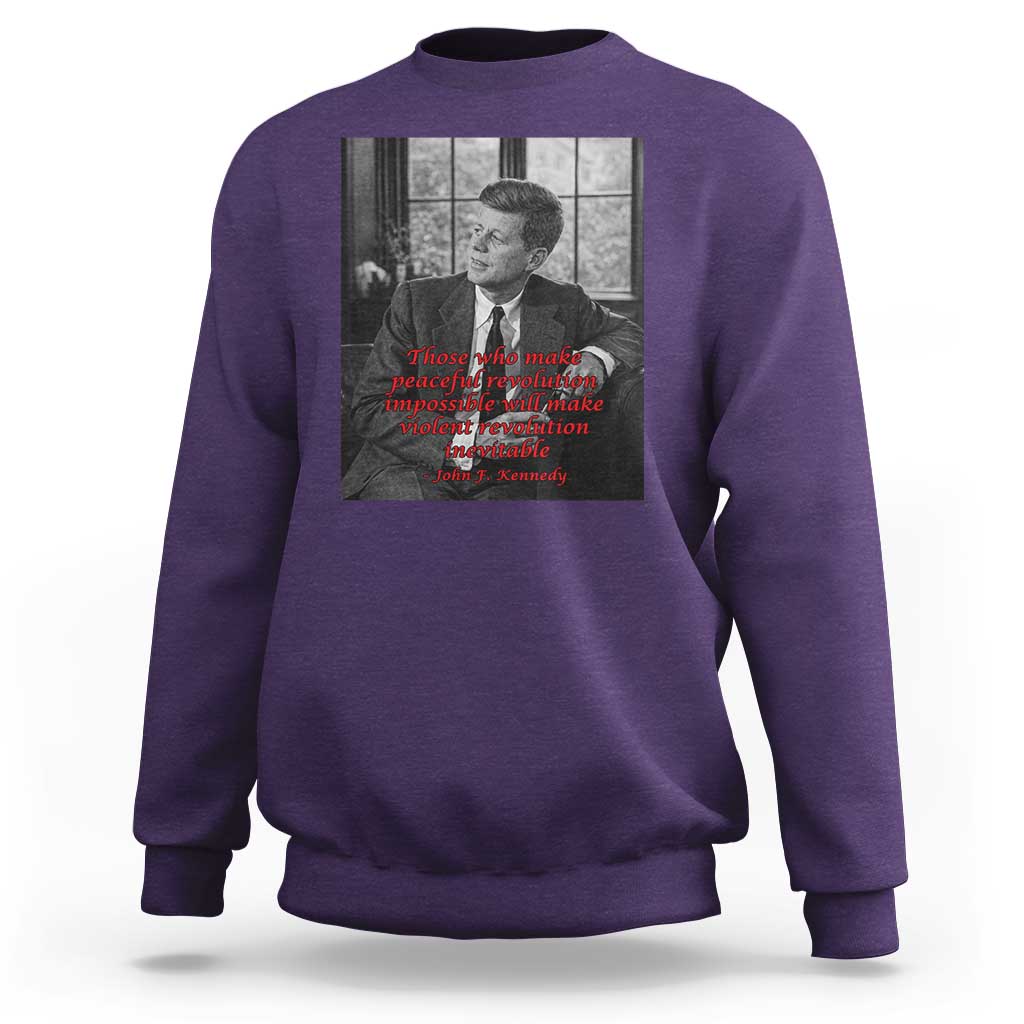 John F Kennedy Quote Sweatshirt American President History US Presidential Leader