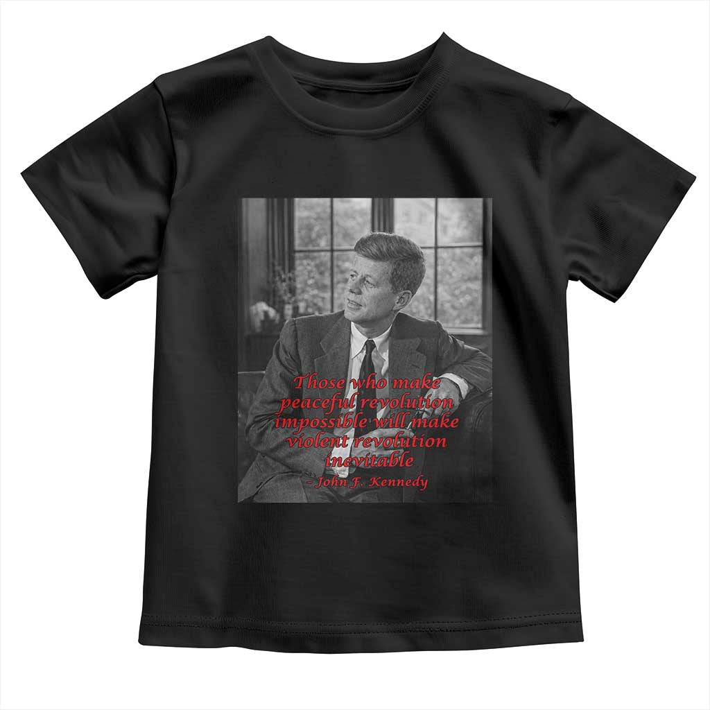 John F Kennedy Quote Toddler T Shirt American President History US Presidential Leader