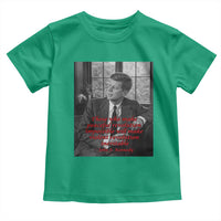 John F Kennedy Quote Toddler T Shirt American President History US Presidential Leader