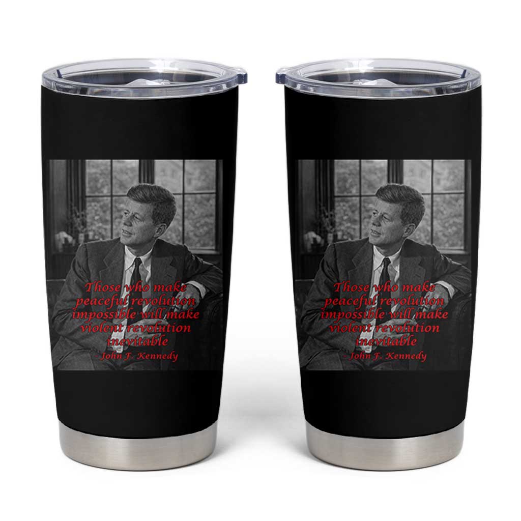 John F Kennedy Quote Tumbler Cup American President History US Presidential Leader