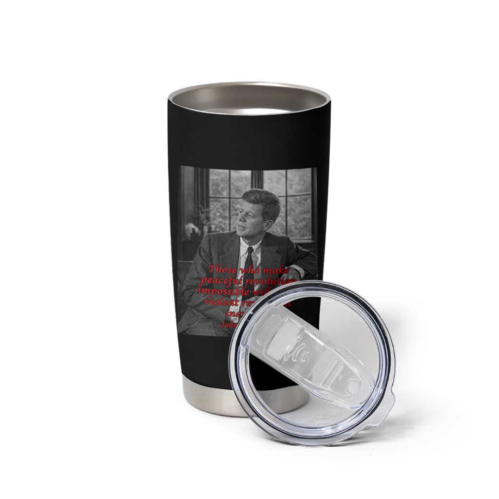 John F Kennedy Quote Tumbler Cup American President History US Presidential Leader