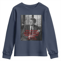 John F Kennedy Quote Youth Sweatshirt American President History US Presidential Leader