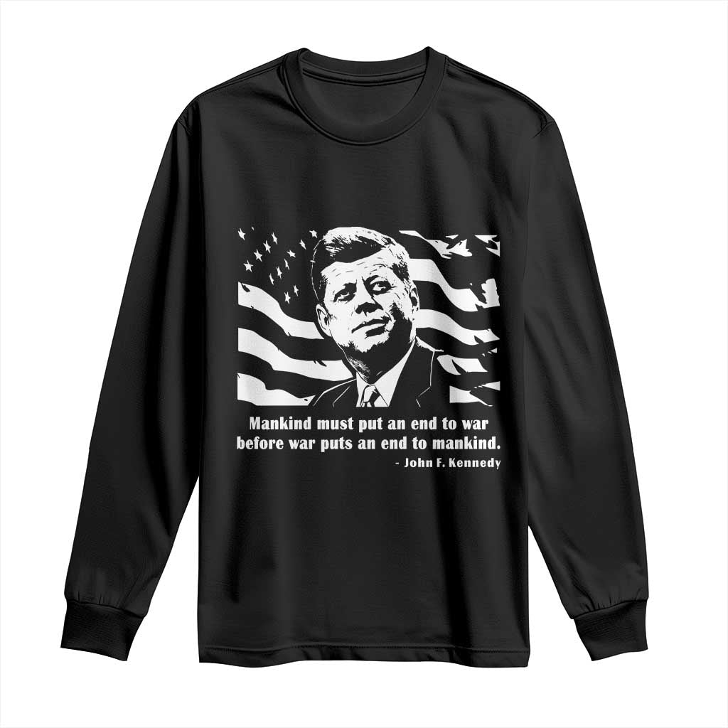 John F Kennedy Quote Long Sleeve Shirt American Flag US President