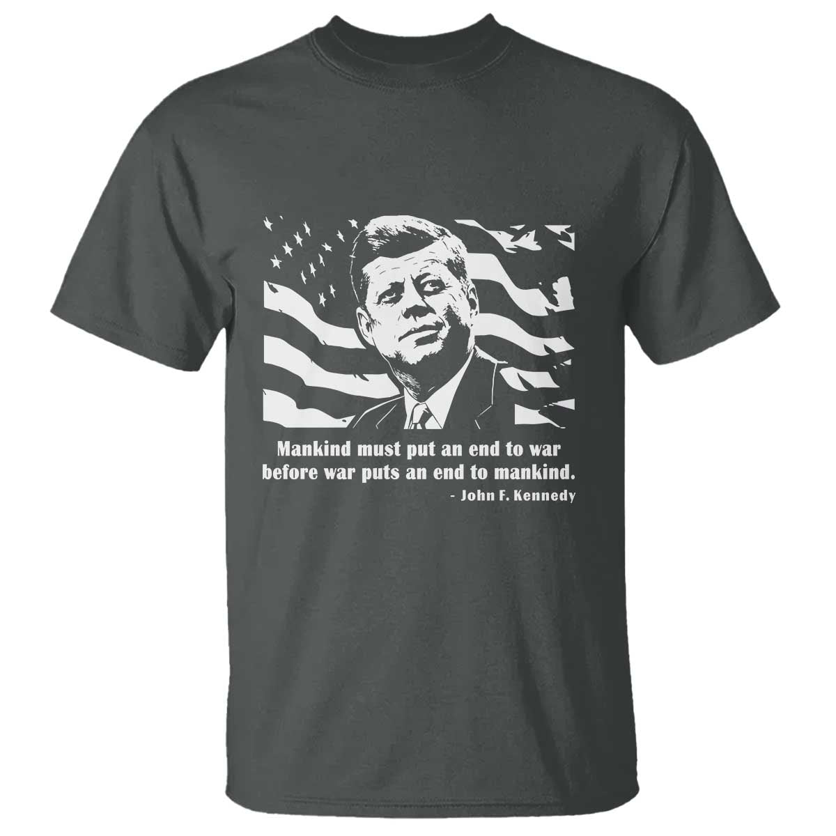 John F Kennedy Quote T Shirt American Flag US President