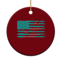 Sexual Assault Awareness Ceramic Ornament It's a Beautiful Day To Believe Survivors