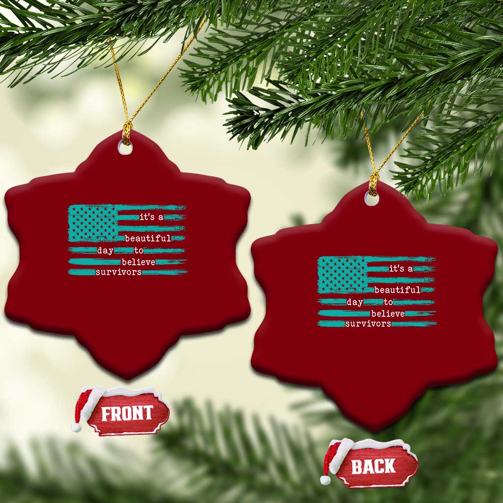 Sexual Assault Awareness Ceramic Ornament It's a Beautiful Day To Believe Survivors