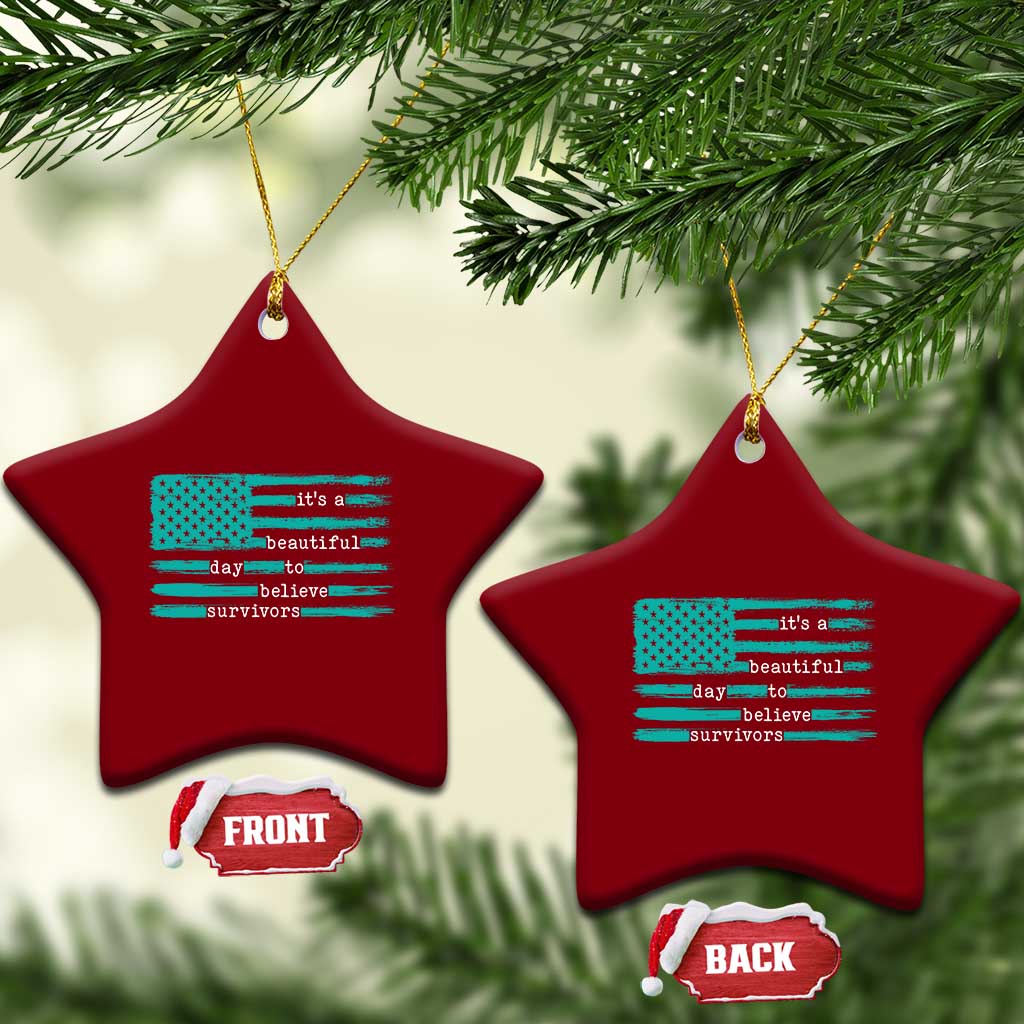 Sexual Assault Awareness Ceramic Ornament It's a Beautiful Day To Believe Survivors