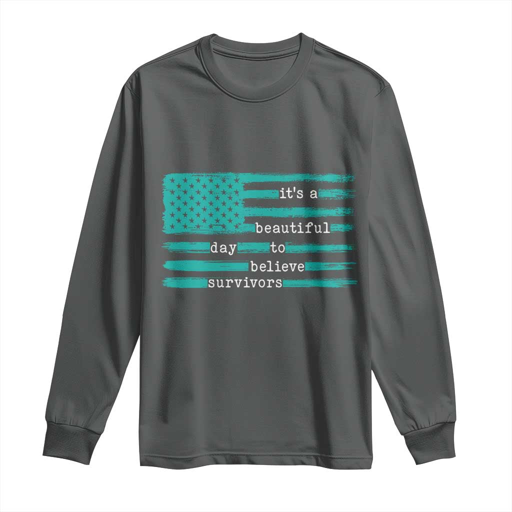 Sexual Assault Awareness Long Sleeve Shirt It's a Beautiful Day To Believe Survivors