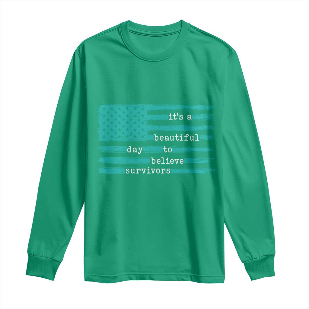 Sexual Assault Awareness Long Sleeve Shirt It's a Beautiful Day To Believe Survivors