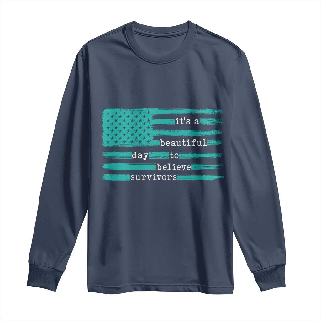 Sexual Assault Awareness Long Sleeve Shirt It's a Beautiful Day To Believe Survivors