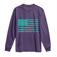 Sexual Assault Awareness Long Sleeve Shirt It's a Beautiful Day To Believe Survivors
