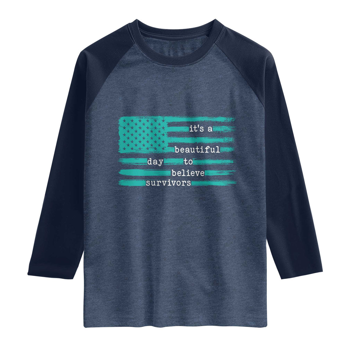 Sexual Assault Awareness Raglan Shirt It's a Beautiful Day To Believe Survivors