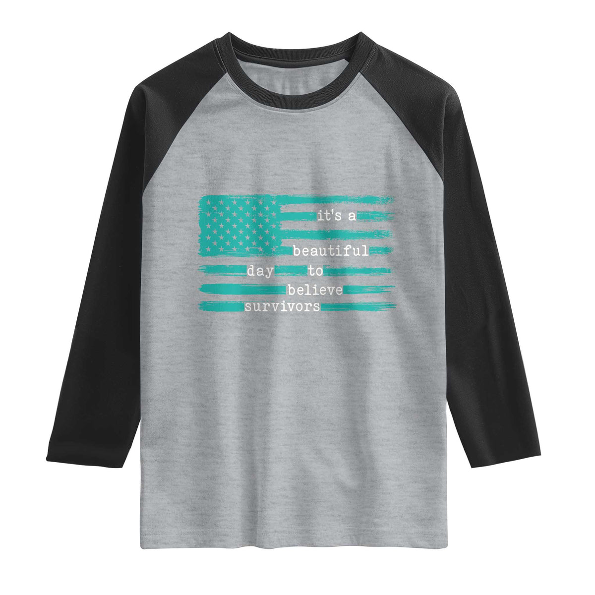 Sexual Assault Awareness Raglan Shirt It's a Beautiful Day To Believe Survivors