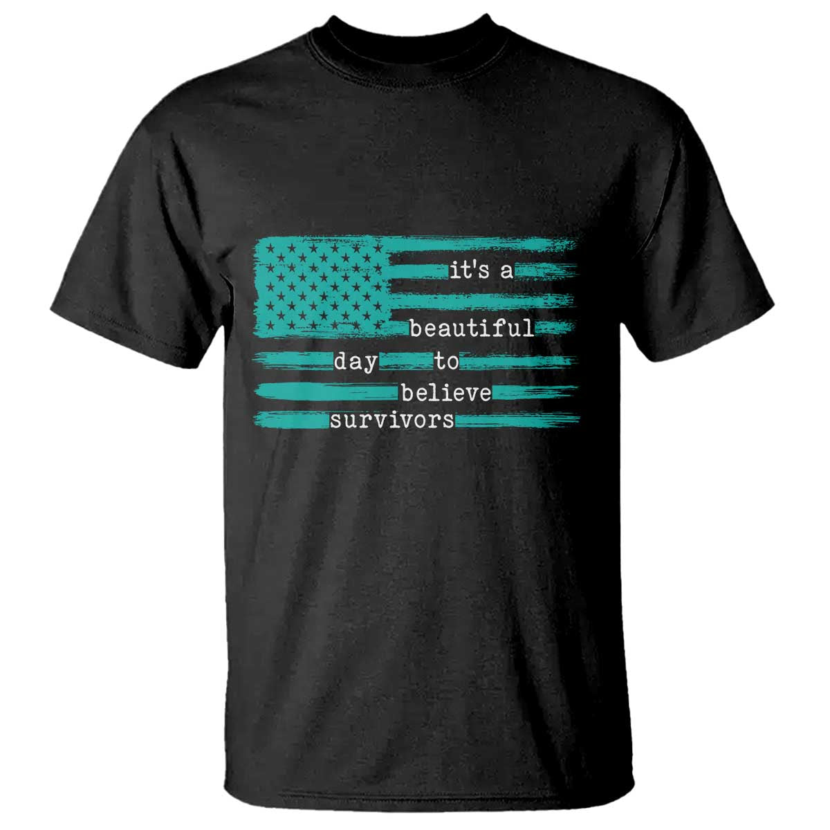Sexual Assault Awareness T Shirt It's a Beautiful Day To Believe Survivors