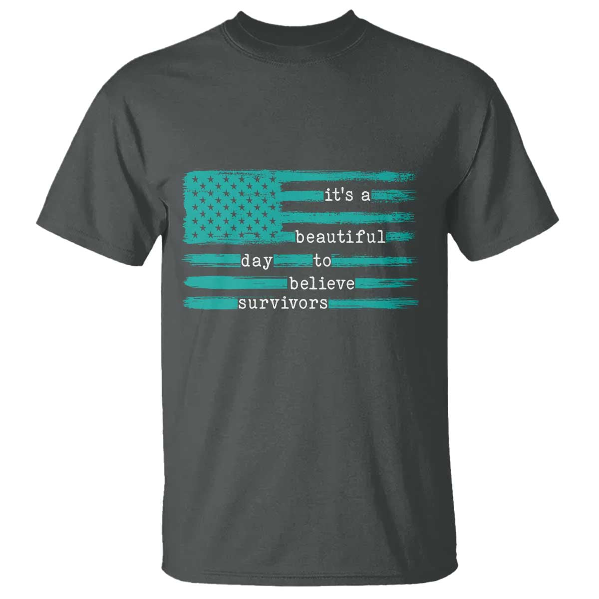 Sexual Assault Awareness T Shirt It's a Beautiful Day To Believe Survivors