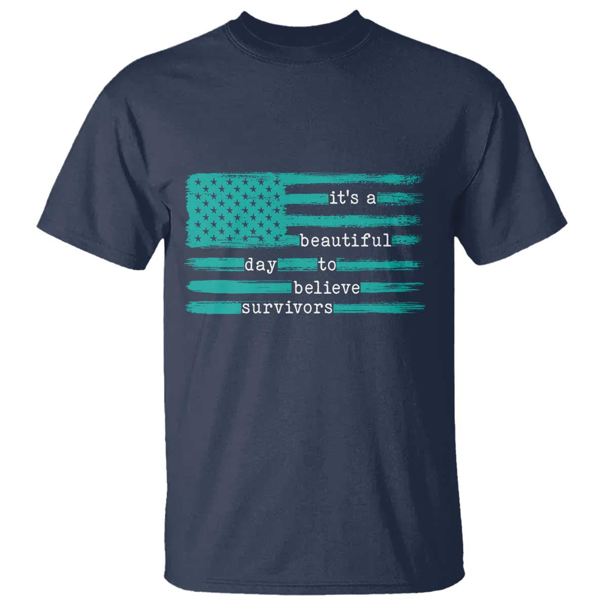 Sexual Assault Awareness T Shirt It's a Beautiful Day To Believe Survivors