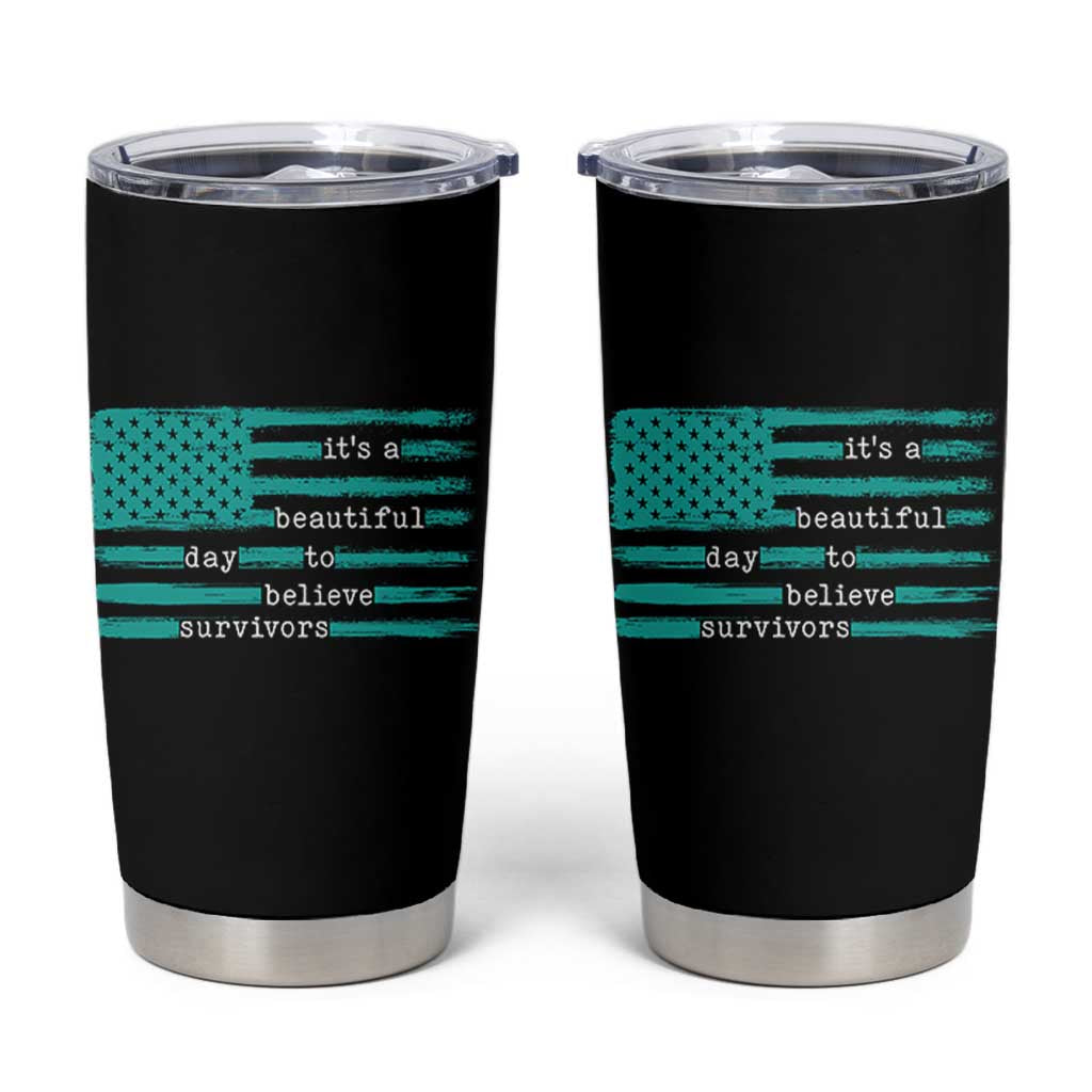 Sexual Assault Awareness Tumbler Cup It's a Beautiful Day To Believe Survivors