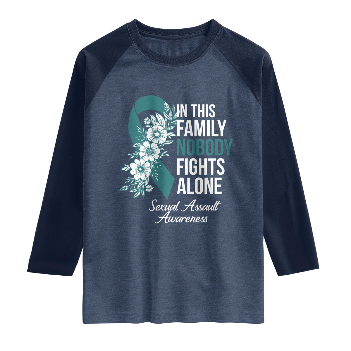 Sexual Assault Awareness Raglan Shirt In This Family Nobody Fights Alone