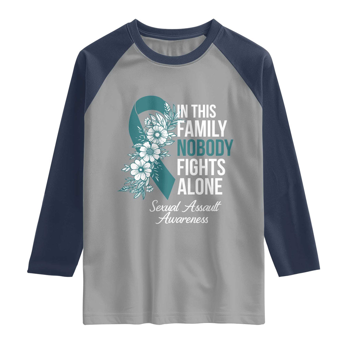 Sexual Assault Awareness Raglan Shirt In This Family Nobody Fights Alone