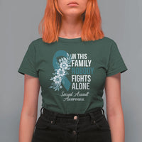 Sexual Assault Awareness T Shirt For Women In This Family Nobody Fights Alone
