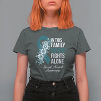 Sexual Assault Awareness T Shirt For Women In This Family Nobody Fights Alone