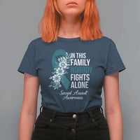 Sexual Assault Awareness T Shirt For Women In This Family Nobody Fights Alone