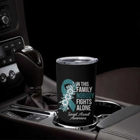 Sexual Assault Awareness Tumbler Cup In This Family Nobody Fights Alone