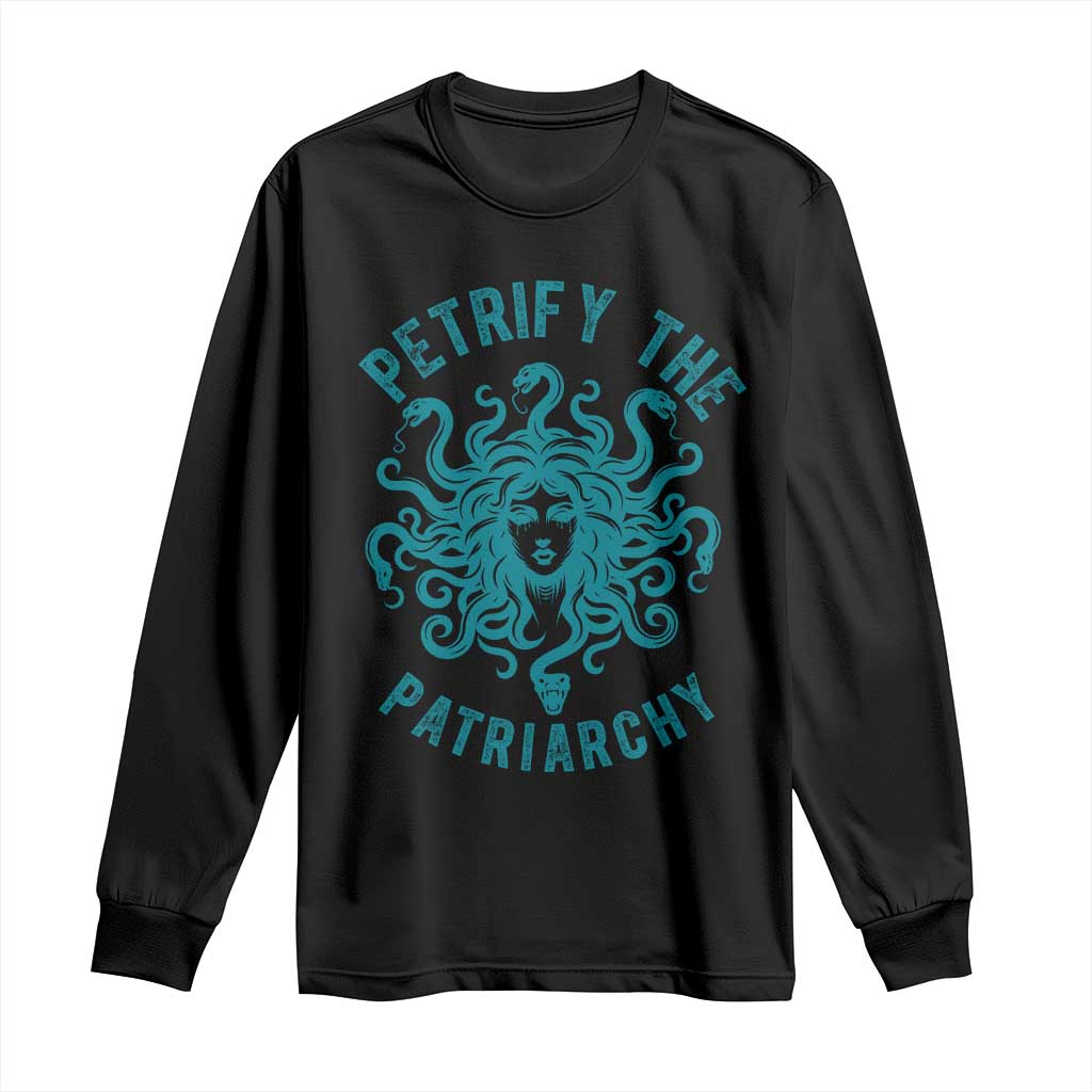 Sexual Assault Awareness Long Sleeve Shirt Petrify The Patriarchy Medusa Feminism