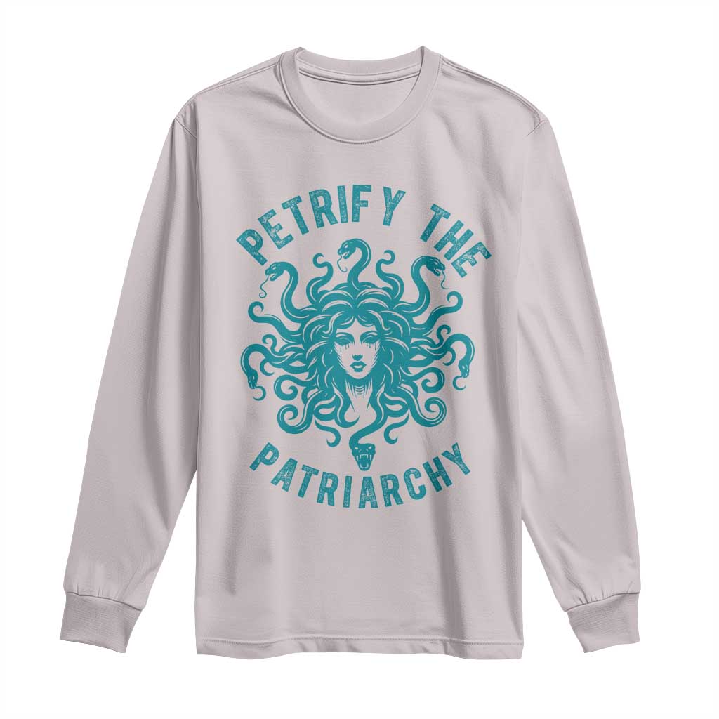 Sexual Assault Awareness Long Sleeve Shirt Petrify The Patriarchy Medusa Feminism