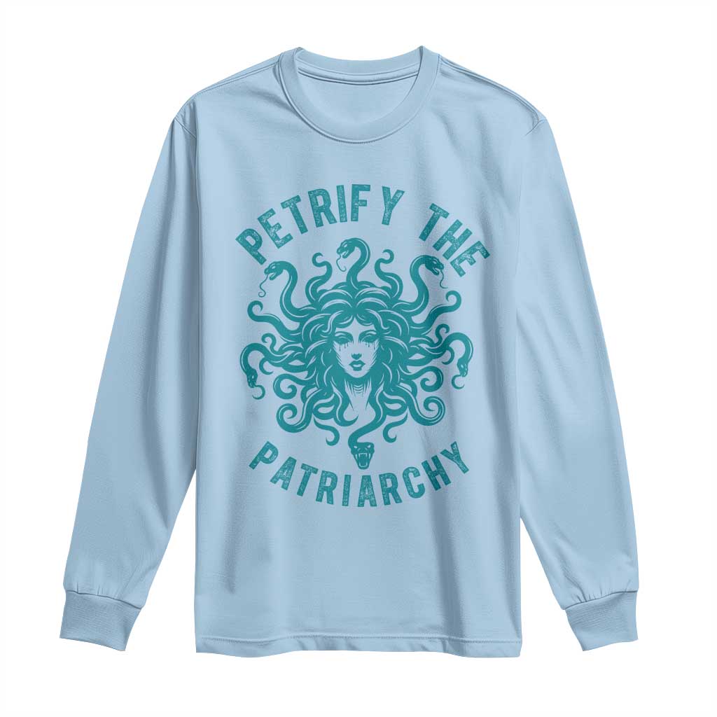 Sexual Assault Awareness Long Sleeve Shirt Petrify The Patriarchy Medusa Feminism