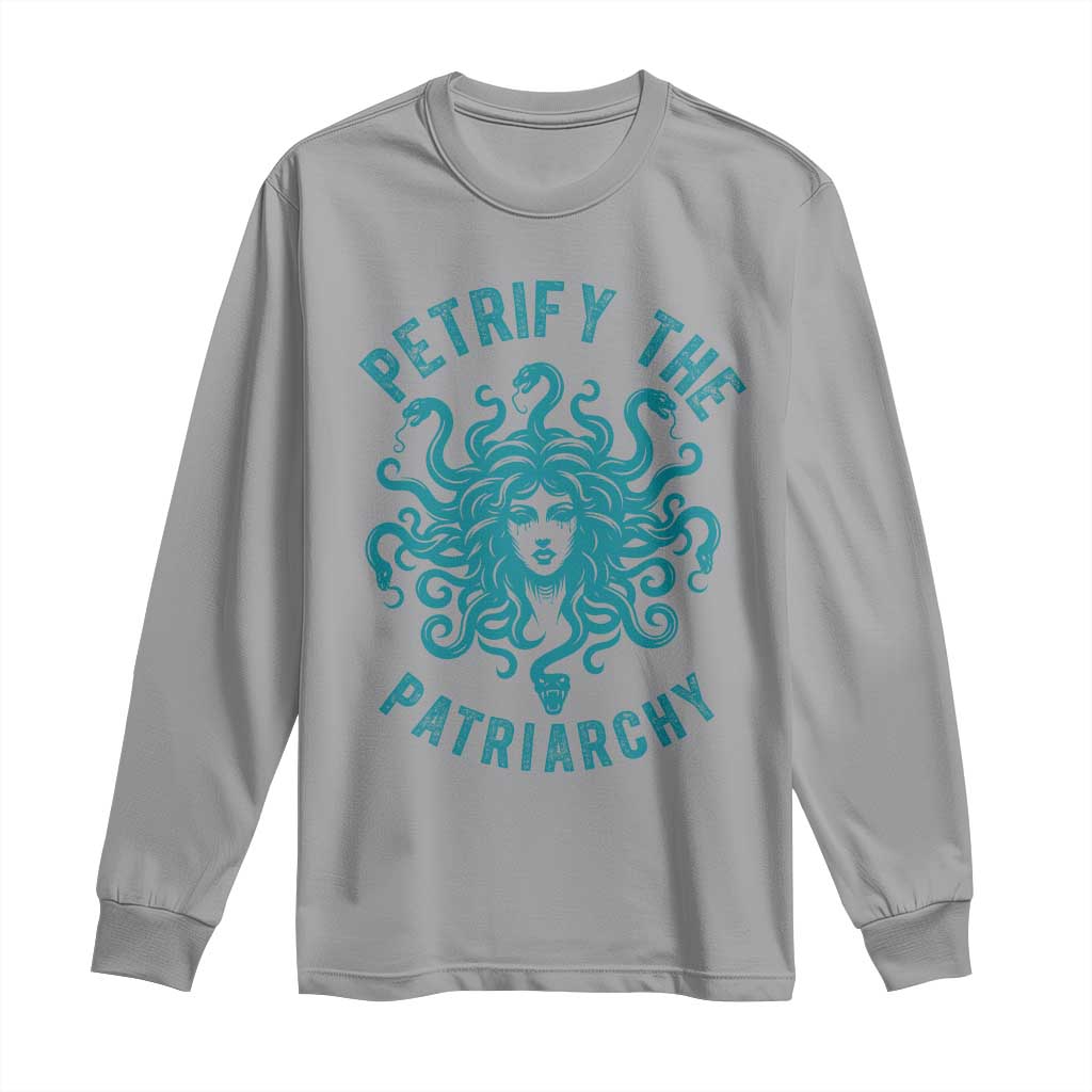 Sexual Assault Awareness Long Sleeve Shirt Petrify The Patriarchy Medusa Feminism