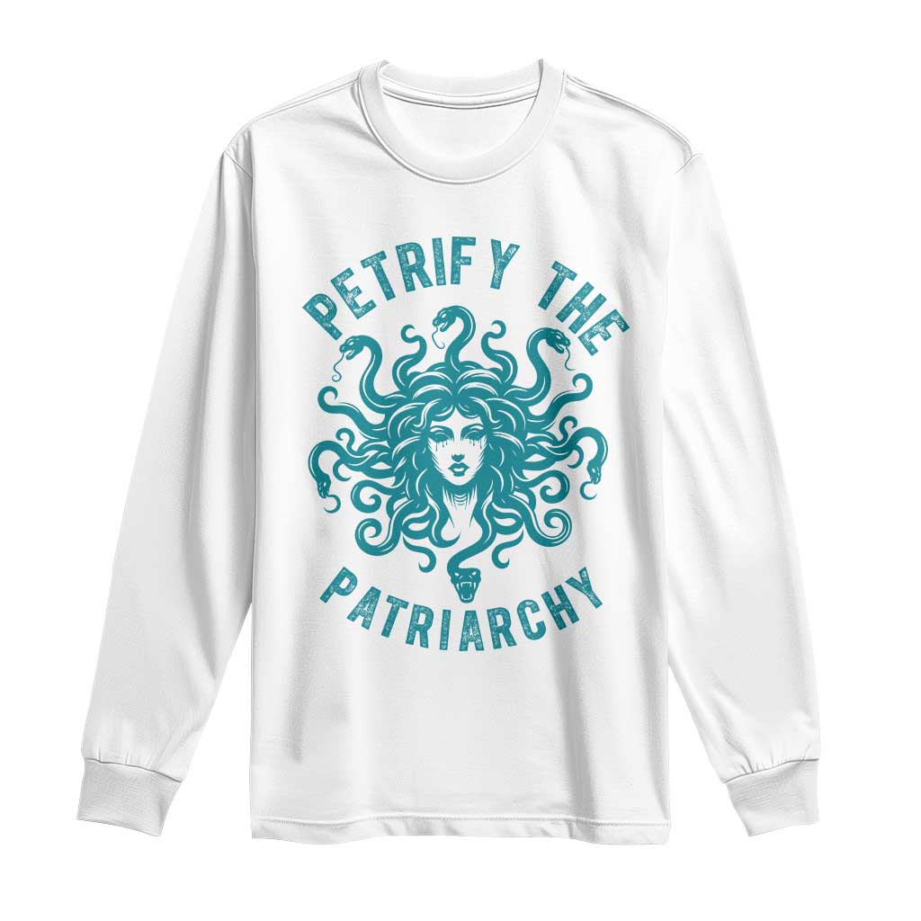 Sexual Assault Awareness Long Sleeve Shirt Petrify The Patriarchy Medusa Feminism