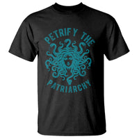 Sexual Assault Awareness T Shirt Petrify The Patriarchy Medusa Feminism