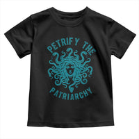 Sexual Assault Awareness Toddler T Shirt Petrify The Patriarchy Medusa Feminism